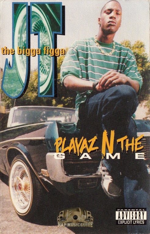 JT the Bigga Figga - Playaz N The Game: 1st Press. Cassette Tape 
